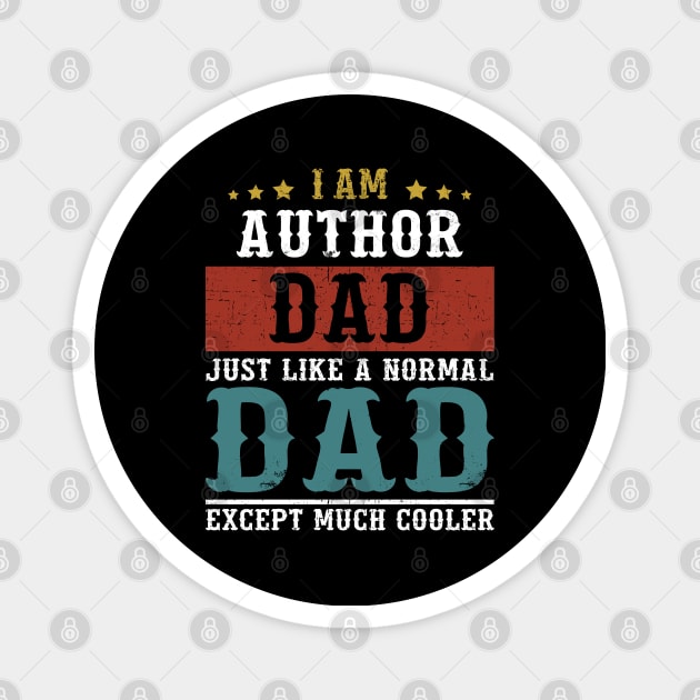 Author Dad Fathers Day Funny Daddy Gift Magnet by DoFro